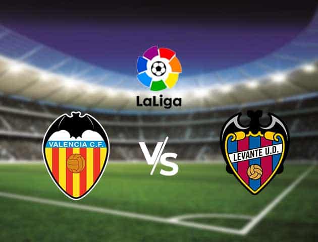 Soi kèo nhà cái Bk8vn Valencia vs Levante, 13/9/2020 - VĐQG Tây Ban Nha