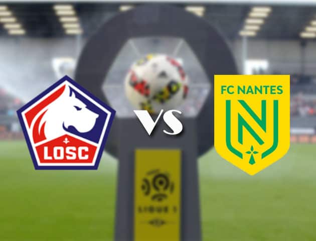 Soi kèo nhà cái Bk8vn Lille vs Nantes, 26/9/2020 - VĐQG Pháp [Ligue 1]