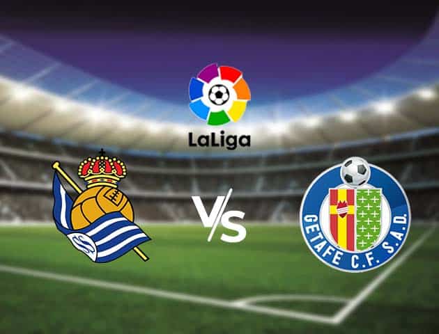 Soi kèo nhà cái Bk8vn Real Sociedad vs Getafe, 4/10/2020 - VĐQG Tây Ban Nha