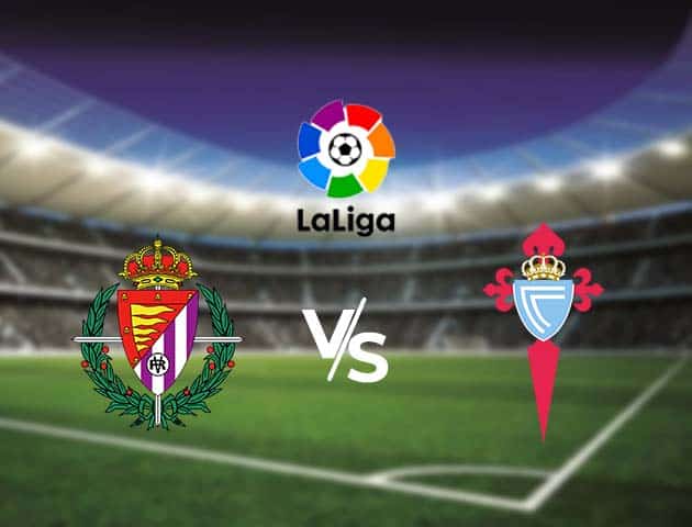 Soi kèo nhà cái Bk8vn Valladolid vs Celta Vigo, 27/9/2020 - VĐQG Tây Ban Nha