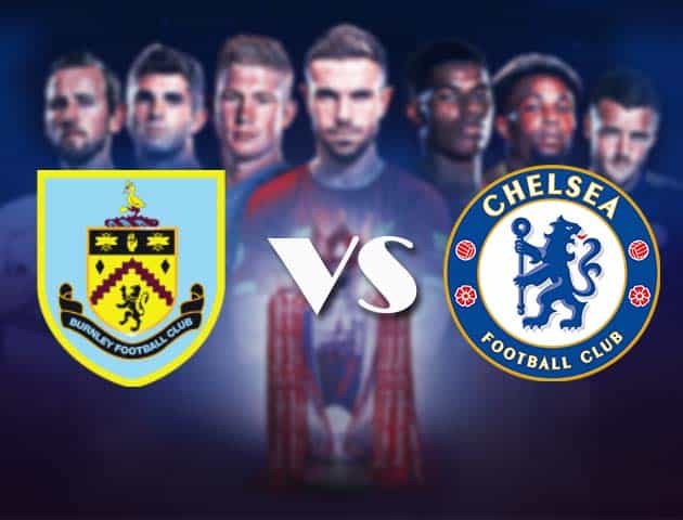 Soi kèo nhà cái Bk8vn Burnley vs Chelsea, 31/10/2020 - Ngoại Hạng Anh