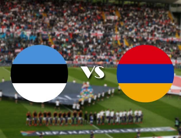 Soi kèo nhà cái Bk8vn Estonia vs Armenia, 15/10/2020 - Nations League