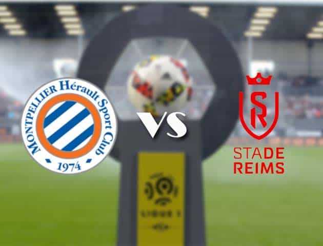 Soi kèo nhà cái Bk8vn Montpellier vs Reims, 25/10/2020 - VĐQG Pháp [Ligue 1]