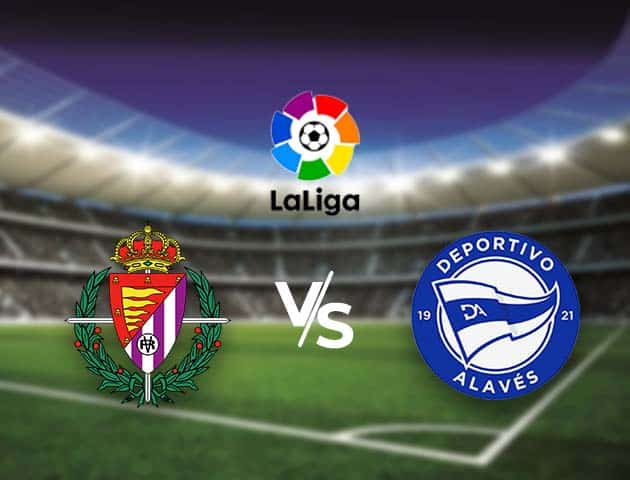 Soi kèo nhà cái Bk8vn Real Valladolid vs Deportivo Alavés, 25/10/2020 - VĐQG Tây Ban Nha