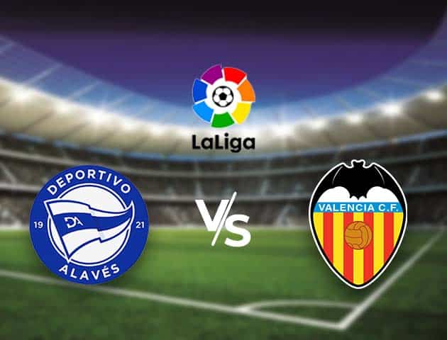 Soi kèo nhà cái Bk8vn Alaves vs Valencia, 22/11/2020 - VĐQG Tây Ban Nha