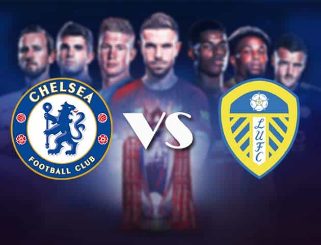 Soi kèo nhà cái Bk8vn Chelsea vs Leeds United, 6/12/2020 - Ngoại Hạng Anh