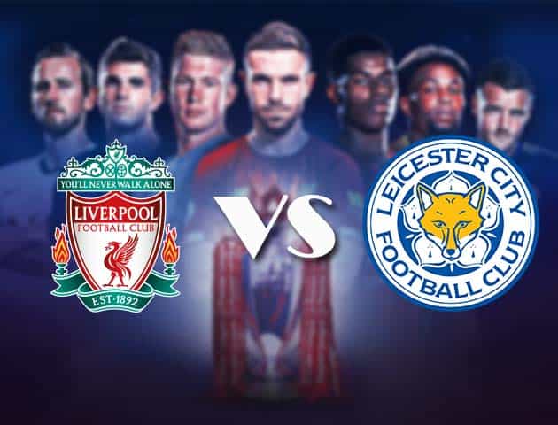 Soi kèo nhà cái Bk8vn Liverpool vs Leicester City, 21/11/2020 - Ngoại Hạng Anh