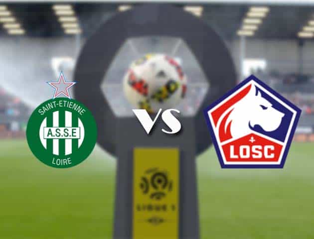 Soi kèo nhà cái Bk8vn Saint-Etienne vs Lille, 28/11/2020 - VĐQG Pháp [Ligue 1]