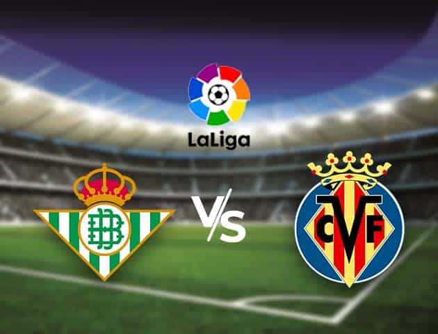 Soi kèo nhà cái Bk8vn Betis vs Villarreal, 13/12/2020 - VĐQG Tây Ban Nha