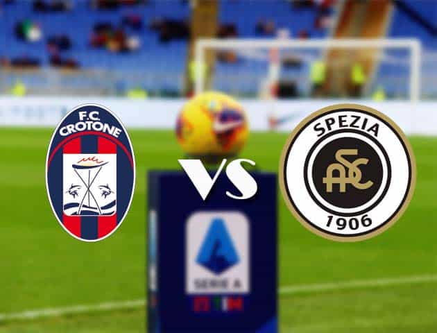 Soi kèo nhà cái Bk8vn Crotone vs Spezia, 12/12/2020 - VĐQG Ý [Serie A]