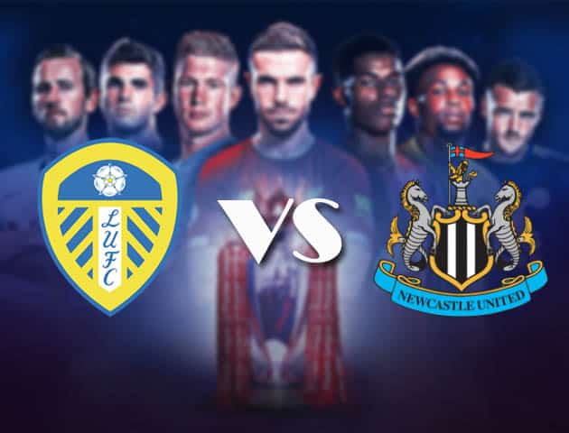 Soi kèo nhà cái Bk8vn Leeds vs Newcastle, 17/12/2020 - Ngoại Hạng Anh