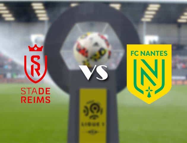 Soi kèo nhà cái Bk8vn Reims vs Nantes, 17/12/2020 - VĐQG Pháp [Ligue 1]