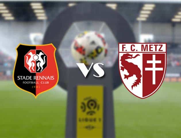 Soi kèo nhà cái Bk8vn Rennes vs Metz, 24/12/2020 - VĐQG Pháp [Ligue 1]