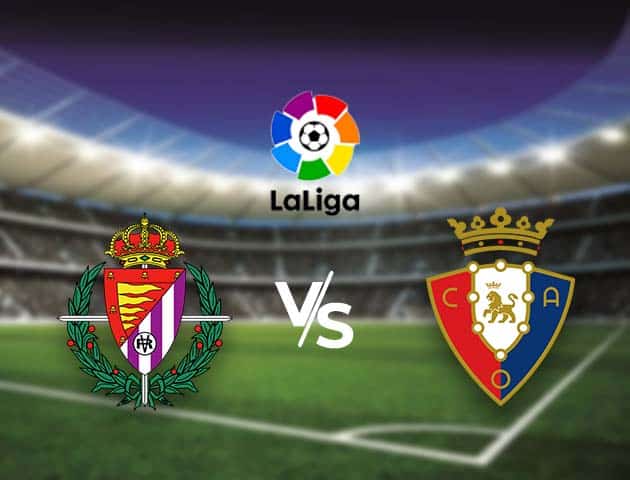 Soi kèo nhà cái Bk8vn Valladolid vs Osasuna, 12/12/2020 - VĐQG Tây Ban Nha