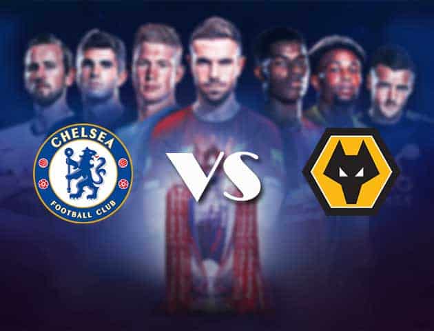 Soi kèo nhà cái Bk8vn Chelsea vs Wolves, 28/1/2021 - Ngoại Hạng Anh