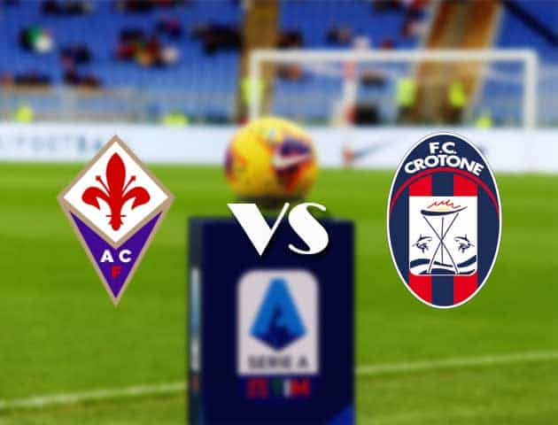 Soi kèo nhà cái Bk8vn Fiorentina vs Crotone, 24/1/2021 - VĐQG Ý [Serie A]