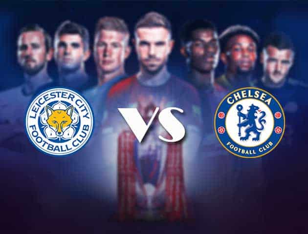 Soi kèo nhà cái Bk8vn Leicester vs Chelsea, 20/1/2021 - Ngoại Hạng Anh