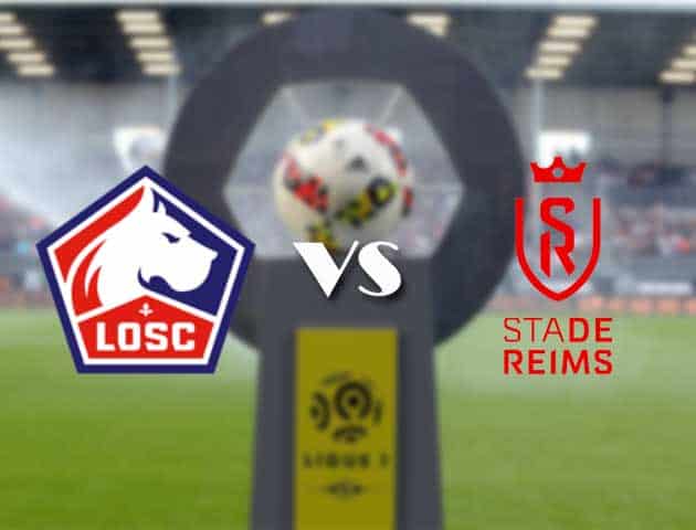 Soi kèo nhà cái Bk8vn Lille vs Reims, 17/01/2021 - VĐQG Pháp [Ligue 1]