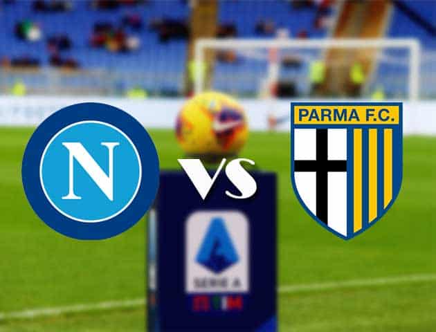 Soi kèo nhà cái Bk8vn Napoli vs Parma, 1/2/2021 - VĐQG Ý [Serie A]