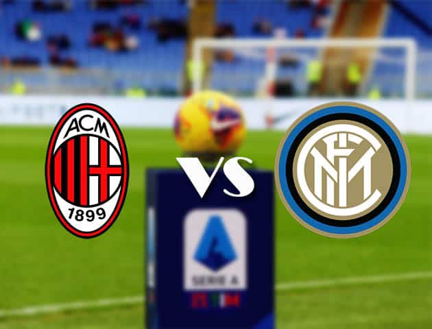 Soi kèo nhà cái Bk8vn AC Milan vs Inter Milan, 21/2/2021 - VĐQG Ý [Serie A]