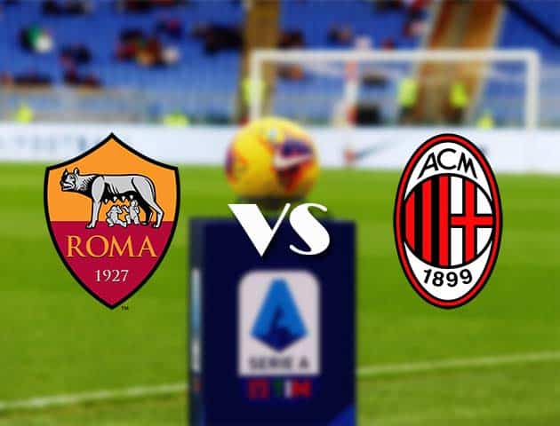 Soi kèo nhà cái Bk8vn AS Roma vs AC Milan, 1/3/2021 - VĐQG Ý [Serie A]