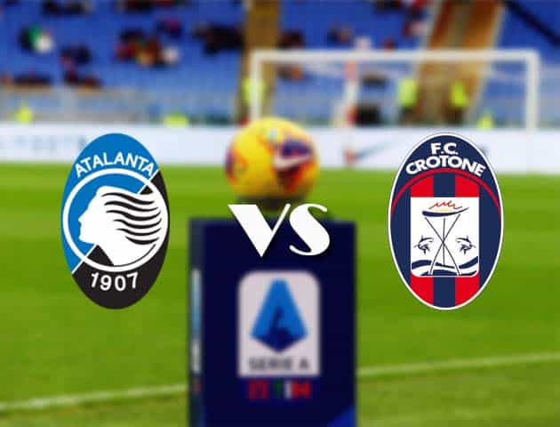 Soi kèo nhà cái Bk8vn Atalanta vs Crotone, 4/3/2021 - VĐQG Ý [Serie A]