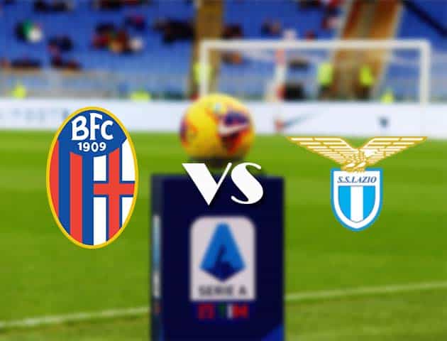 Soi kèo nhà cái Bk8vn Bologna vs Lazio, 28/2/2021 - VĐQG Ý [Serie A]