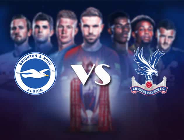 Soi kèo nhà cái Bk8vn Brighton vs Crystal Palace, 23/2/2021 - Ngoại Hạng Anh