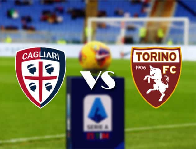 Soi kèo nhà cái Bk8vn Cagliari vs Torino, 20/2/2021 - VĐQG Ý [Serie A]