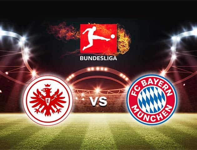 Soi kèo nhà cái Bk8vn Eintracht Frankfurt vs Bayern Munich, 20/2/2021 - VĐQG Đức [Bundesliga]