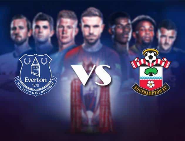 Soi kèo nhà cái Bk8vn Everton vs Southampton, 2/3/2021 - Ngoại Hạng Anh