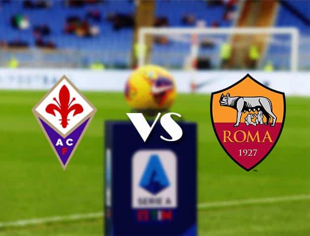 Soi kèo nhà cái Bk8vn Fiorentina vs AS Roma, 4/3/2021 - VĐQG Ý [Serie A]