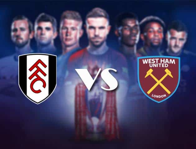 Soi kèo nhà cái Bk8vn Fulham vs West Ham, 07/2/2021 - Ngoại Hạng Anh