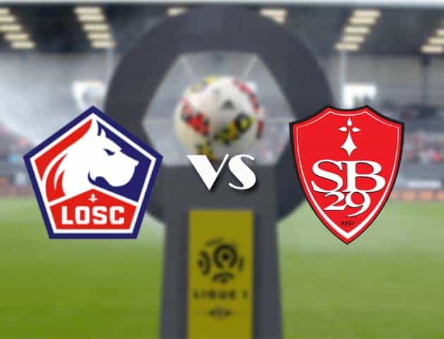 Soi kèo nhà cái Bk8vn Lille vs Brest, 14/2/2021 - VĐQG Pháp [Ligue 1]