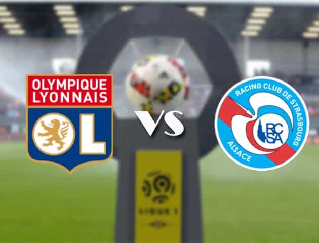 Soi kèo nhà cái Bk8vn Lyon vs Strasbourg, 7/2/2021 - VĐQG Pháp [Ligue 1]