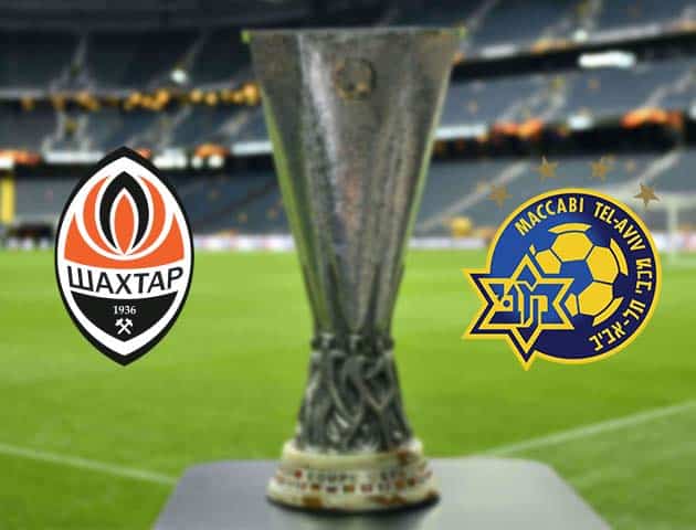 Soi kèo nhà cái Bk8vn Shakhtar Donetsk vs Maccabi Tel Aviv, 26/2/2021 - Cúp C2 Châu Âu