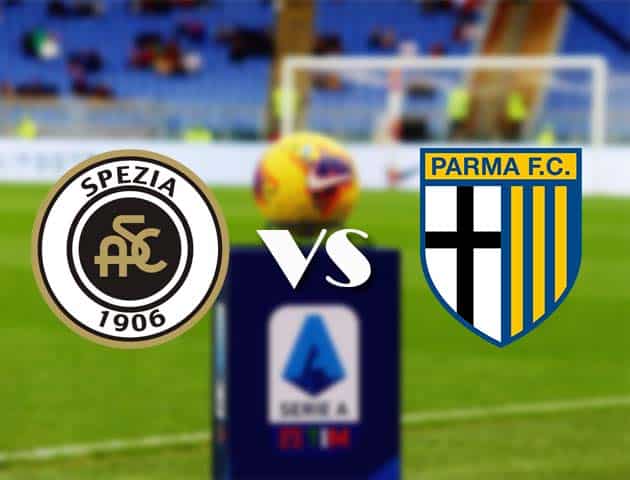 Soi kèo nhà cái Bk8vn Spezia vs Parma, 27/2/2021 - VĐQG Ý [Serie A]