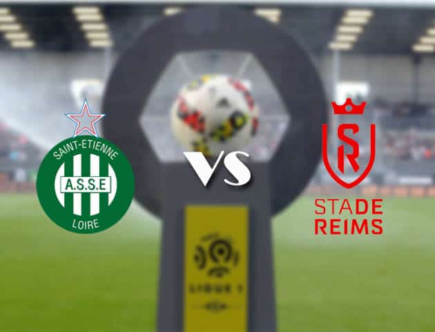 Soi kèo nhà cái Bk8vn St Etienne vs Reims, 20/2/2021 - VĐQG Pháp [Ligue 1]