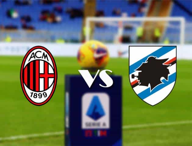 Soi kèo nhà cái Bk8vn AC Milan vs Sampdoria, 3/4/2021 - VĐQG Ý [Serie A]