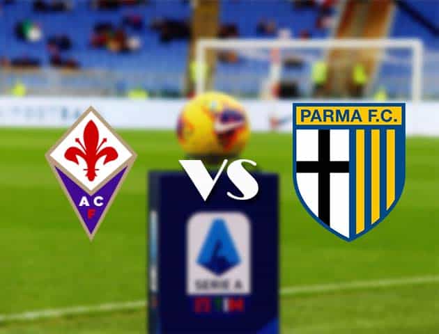 Soi kèo nhà cái Bk8vn Fiorentina vs Parma, 7/3/2021 - VĐQG Ý [Serie A]