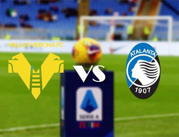 Soi kèo nhà cái Bk8vn Hellas Verona vs Atalanta, 21/3/2021 - VĐQG Ý [Serie A]