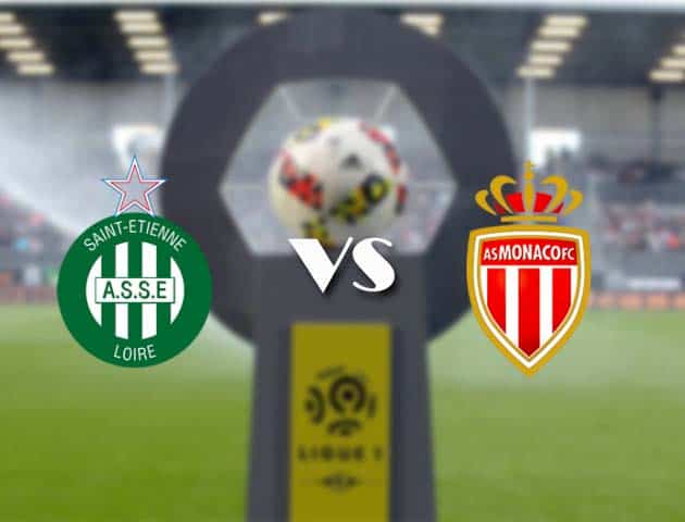 Soi kèo nhà cái Bk8vn St Etienne vs AS Monaco, 20/3/2021 - VĐQG Pháp [Ligue 1]