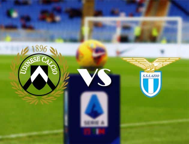 Soi kèo nhà cái Bk8vn Udinese vs Lazio, 21/3/2021 - VĐQG Ý [Serie A]