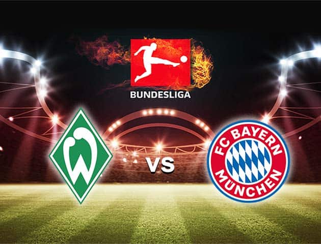 Soi kèo nhà cái Bk8vn Werder Bremen vs Bayern Munich, 13/3/2021 - VĐQG Đức [Bundesliga]