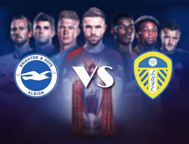 Soi kèo nhà cái Bk8vn Brighton vs Leeds, 1/5/2021 - Ngoại Hạng Anh