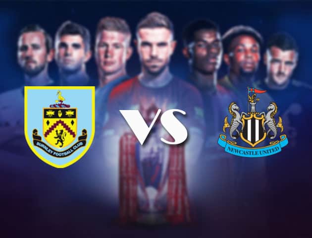 Soi kèo nhà cái Bk8vn Burnley vs Newcastle, 11/4/2021 - Ngoại Hạng Anh