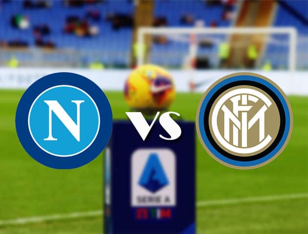 Soi kèo nhà cái Bk8vn Napoli vs Inter Milan, 19/4/2021 - VĐQG Ý [Serie A]