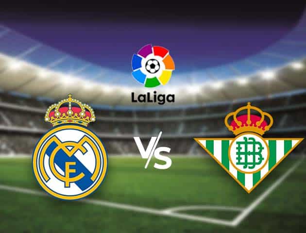 Soi kèo nhà cái Bk8vn Real Madrid vs Betis, 25/04/2021 - VĐQG Tây Ban Nha