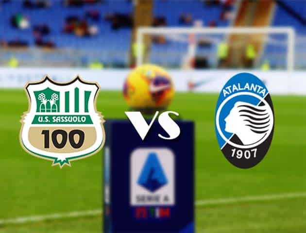 Soi kèo nhà cái Bk8vn Sassuolo vs Atalanta, 02/05/2021 - VĐQG Ý [Serie A]