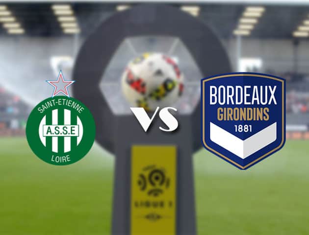 Soi kèo nhà cái Bk8vn St Etienne vs Bordeaux, 11/4/2021 - VĐQG Pháp [Ligue 1]